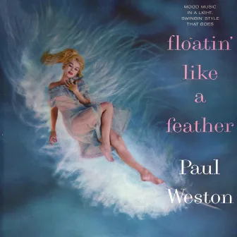 Floatin' Like A Feather by Paul Weston