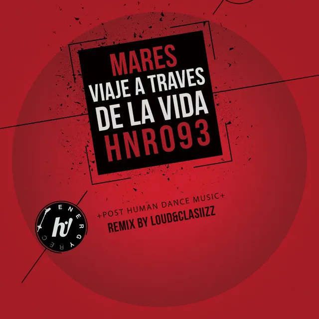 Viaje A Traves De La Vida - Loud&Clasiizz Remix