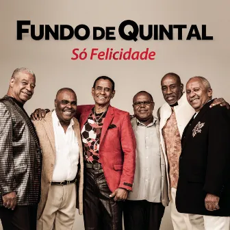 Só Felicidade by Grupo Fundo De Quintal