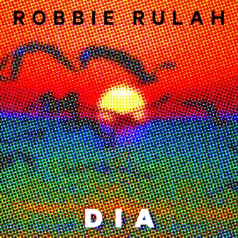 Dia by Robbie Rulah