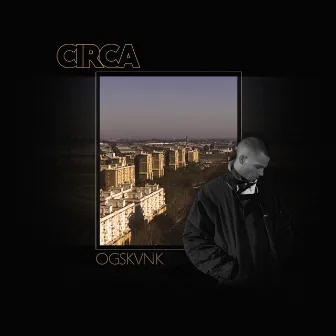 Circa by OGSkvnk