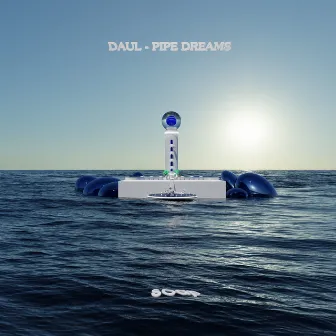 Pipe Dreams by Daul