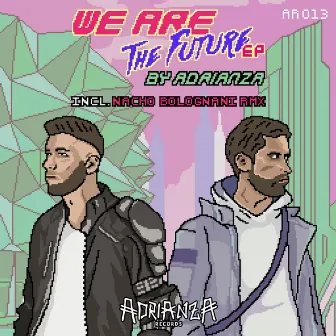 We Are The Future EP by ADRIANZA