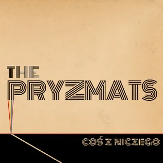 Cos z niczego by The Pryzmats