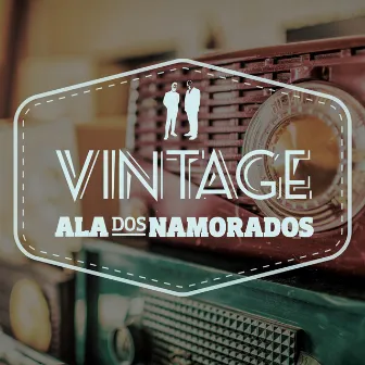 Vintage by Ala Dos Namorados