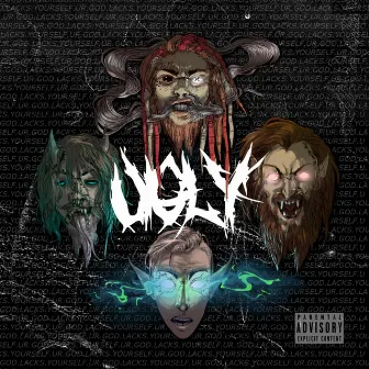 U.G.L.Y. (Ur.God.Lacks.Yourself) by The HooliganZ