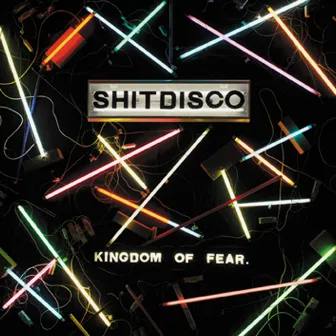 Kingdom of Fear by Shitdisco