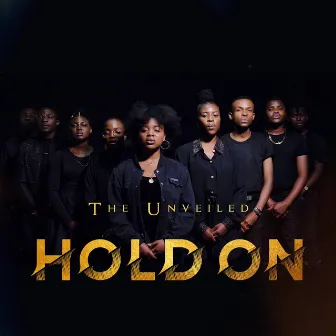 Hold On by The Unveiled