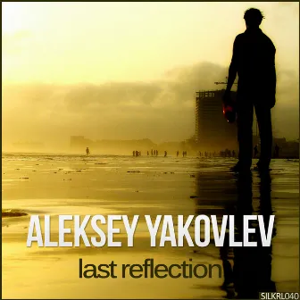 Last Reflection by Aleksey Yakovlev