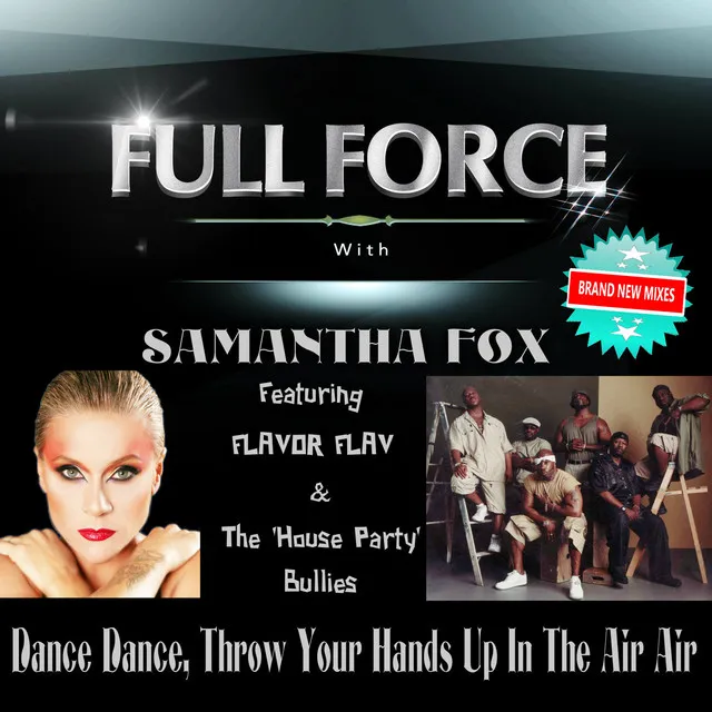 Dance Dance, Throw Ur Hands up in the Air Air (feat. Samantha Fox, Flavor Flav & The House Party Bullies)