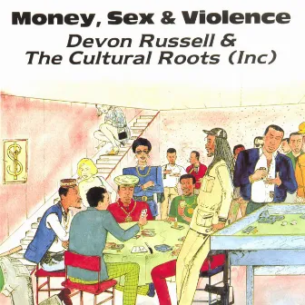 Money Sex And Violence by Cultural Roots