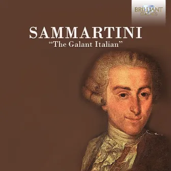 Sammartini: The Galant Italian by Accademia d'Arcadia