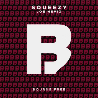 Squeezy by Joe Nevix