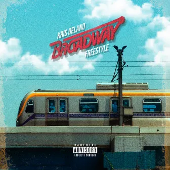 Broadway Freestyle by Kris Delano