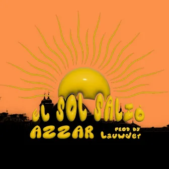 EL SOL SALIÓ by Azzar Music