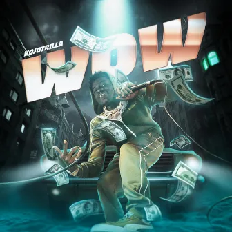 WOW by Kojo Trilla