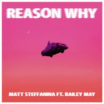 Reason Why by Matt Steffanina