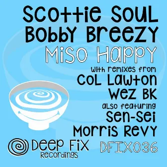 Miso Happy by Scottie Soul