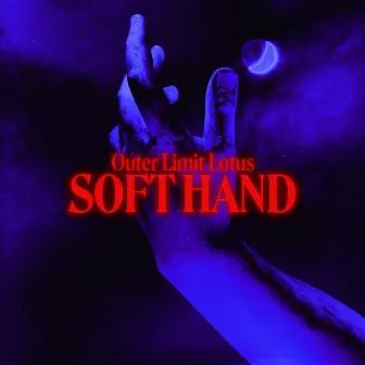 Soft Hand by Outer Limit Lotus