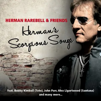 Herman Rarebell & Friends - Herman's Scorpions Songs by Herman Rarebell