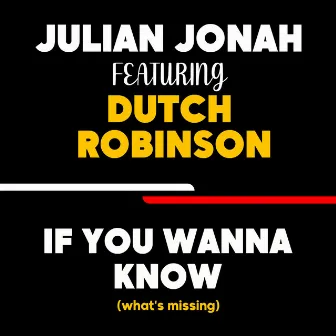 If You Wanna Know (What's Missing) by Julian Jonah