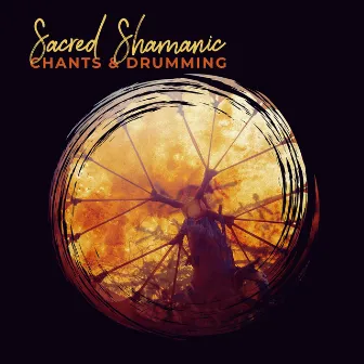 Sacred Shamanic Chants & Drumming – Serene New Age for Quiet Meditation, Healing Nature Sounds, Mindfulness & Tranquility, Stress Relief, Spiritual Growth by American Flute