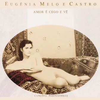 Amor É Cego E Vê by Eugenia Melo E Castro