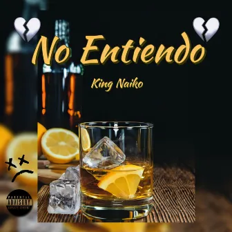 No Entiendo by King Naiko