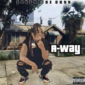 A-Way by Southside Cutt