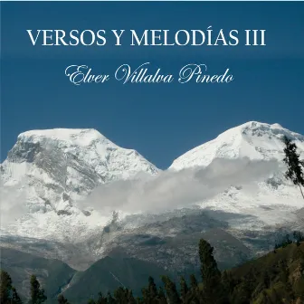 Versos Y Melodias III by Elver Villalva Pinedo