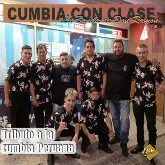 Tributo a la Cumbia Peruana by Cumbia con Clase La Banda de Don Ramón