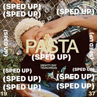 PASTA (Sped Up) by TisaKorean