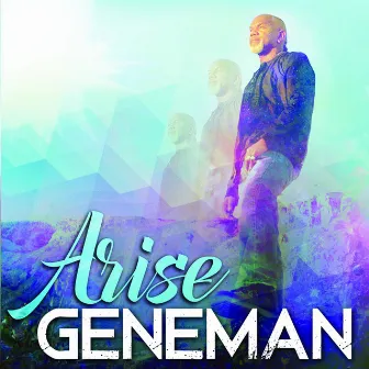 Arise by Geneman