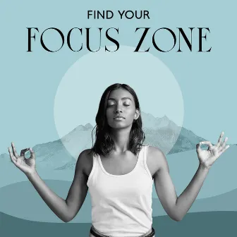 Find Your Focus Zone: Lofi Beats for Study & Concentration, Memory Booster by Study Time Collection