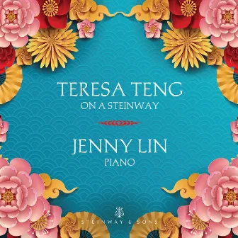 Teresa Teng on a Steinway by Jenny Lin