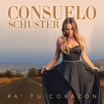 Pa´ Tu Corazón by Consuelo Schuster