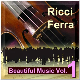 Beautiful Music Vol. 1 by Ricci Ferra