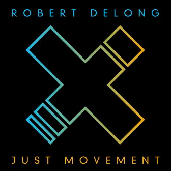 Just Movement by Robert DeLong