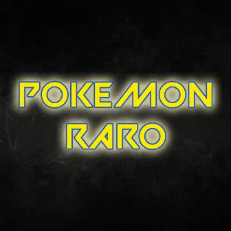 Pokémon Raro by OG Nikeboy