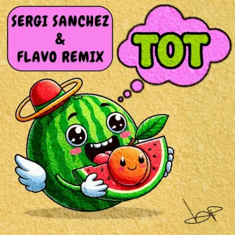 TOT - Sergi Sanchez & FLAVO Remix by Sergi Sanchez