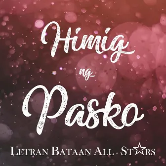 Himig ng Pasko by Letran Bataan All-Stars