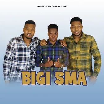 Bigi Sma by Tranga Rugie