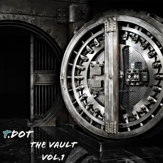 The Vault, Vol. 1 by T.Dot