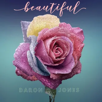 Beautiful by Daron Jones