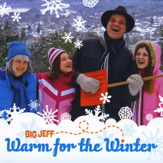 Warm For the Winter by Big Jeff