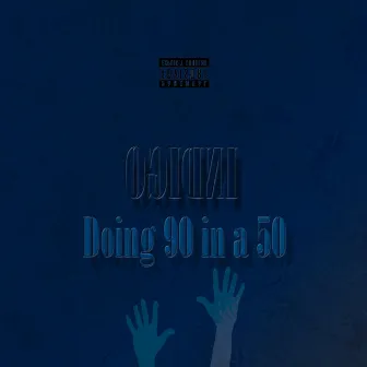 Doing 90 in a 50 by Jayce Jones