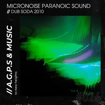 Dub soda 2010 by Micronoise Paranoic Sound