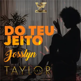 Do Teu Jeito (French Version) by Taylor Gasy