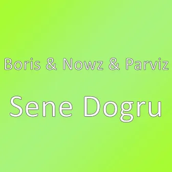 Sene Dogru by Boris