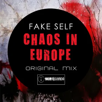 Chaos In Europe by FAKE SELF